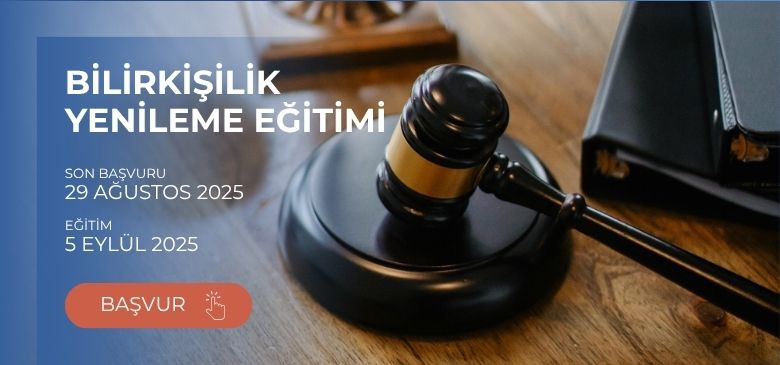 Bilirkişilik Yenileme Eğitimi (2025/01)